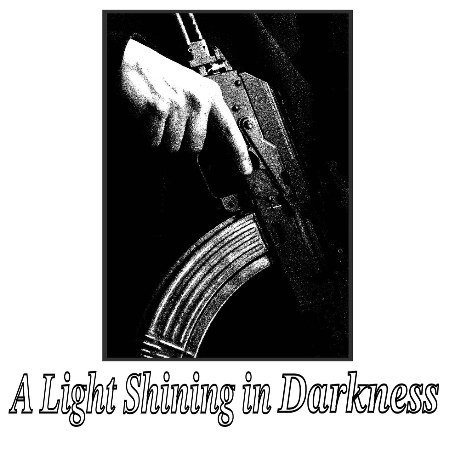 A LIGHT SHINING IN DARKNESS POSTER